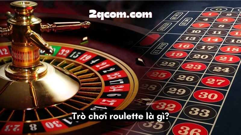 Trò chơi roulette là gì?
