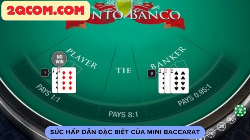 Sức hấp dẫn đặc biệt của mini baccarat