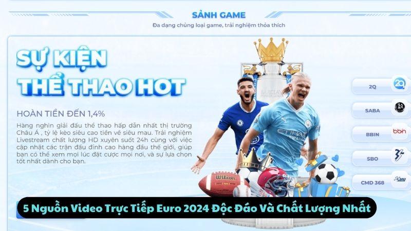 5 Nguồn Video Trực Tiếp Euro 2024 Độc Đáo Và Chất Lượng Nhất