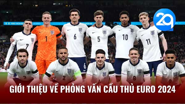 2Q Phỏng Vấn Cầu Thủ Euro 2024 - Đối Mặt & Trò Chuyện! 1 phong van cau thu euro 2024