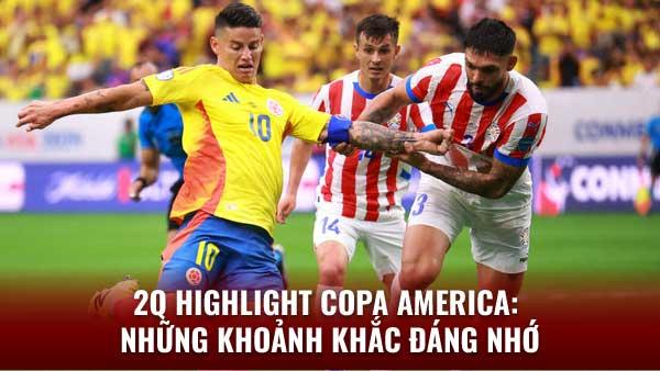 Xem highlight Copa America cùng 2q: Bóng đá đỉnh cao Nam Mỹ 2 highlight-copa-3
