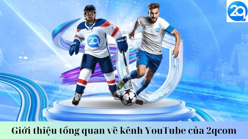 kenh-youtube-cua-2qcom-1