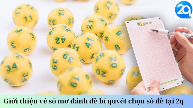 Giới thiệu về sổ mơ đánh đề bí quyết chọn số đề tại 2q 2 so-mo-danh-de-2