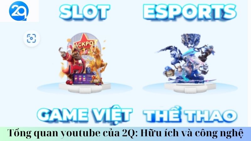 Tổng quan youtube của 2Q: Hữu ích và công nghệ 3 tong-quan-youtube-cua-2q-huu-ich-va-cong-nghe-3